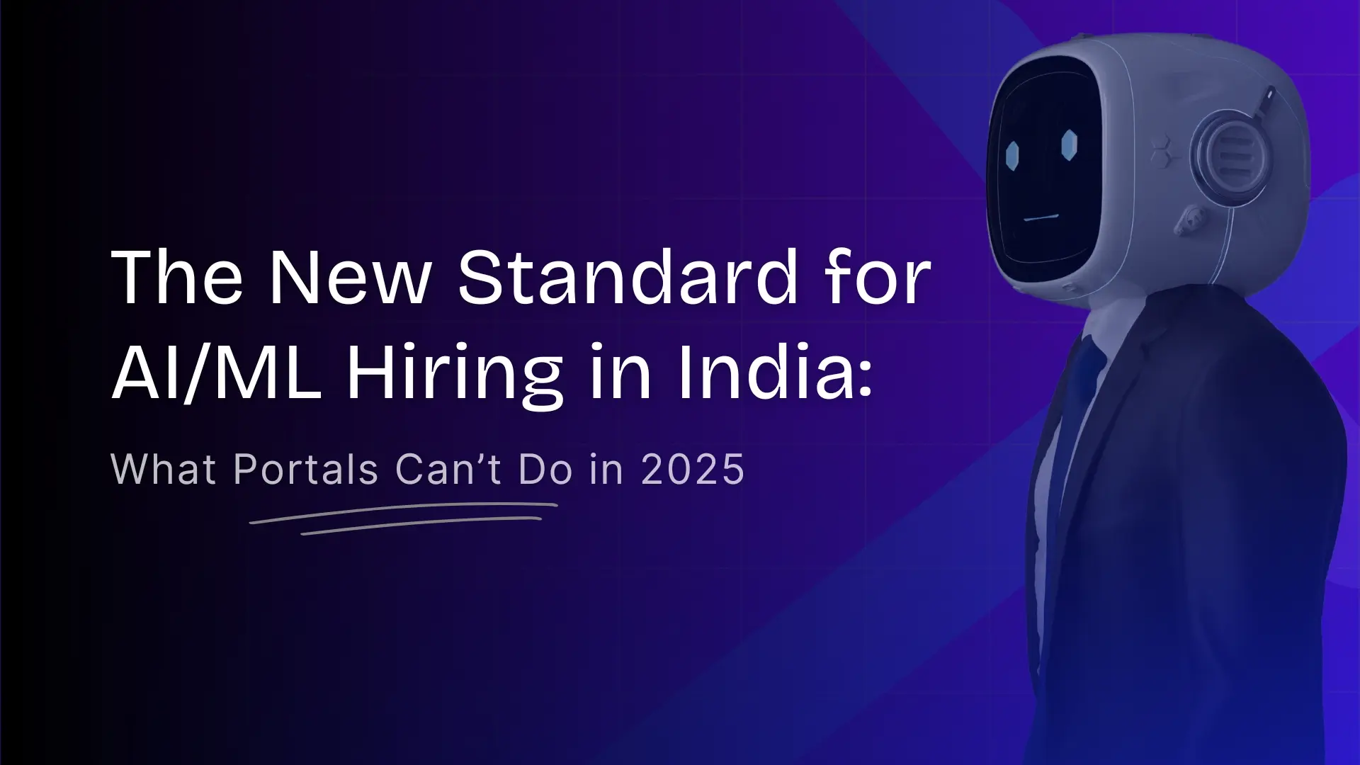 The New Standard for AI/ML Hiring in India: What Portals Can’t Do in 2025