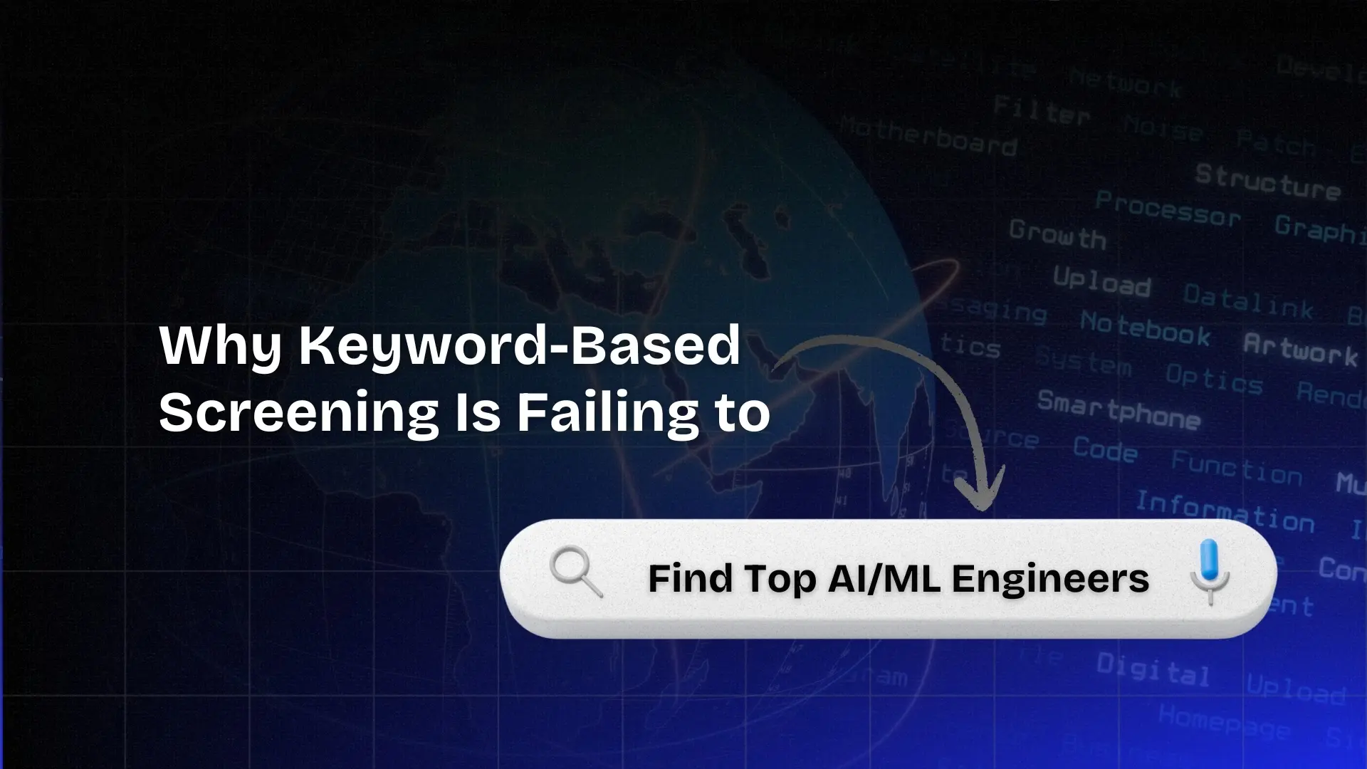 Why Keyword-Based Screening Is Failing to Find Top AI/ML Engineers